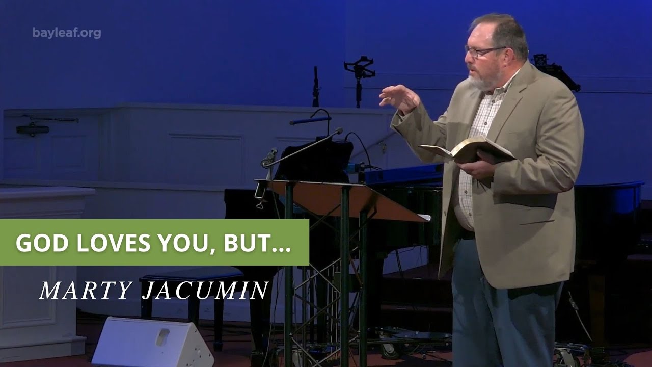 Bay Leaf | God Loves You, But... | Pastor Marty Jacumin (2020)