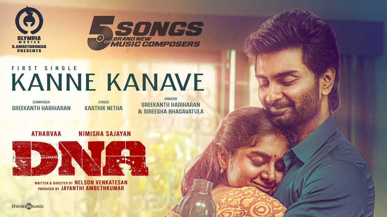 Kanne Kanave Lyric Video | DNA | Atharvaa, Nimisha Sajayan | Nelson Venkatesan | Sreekanth Hariharan