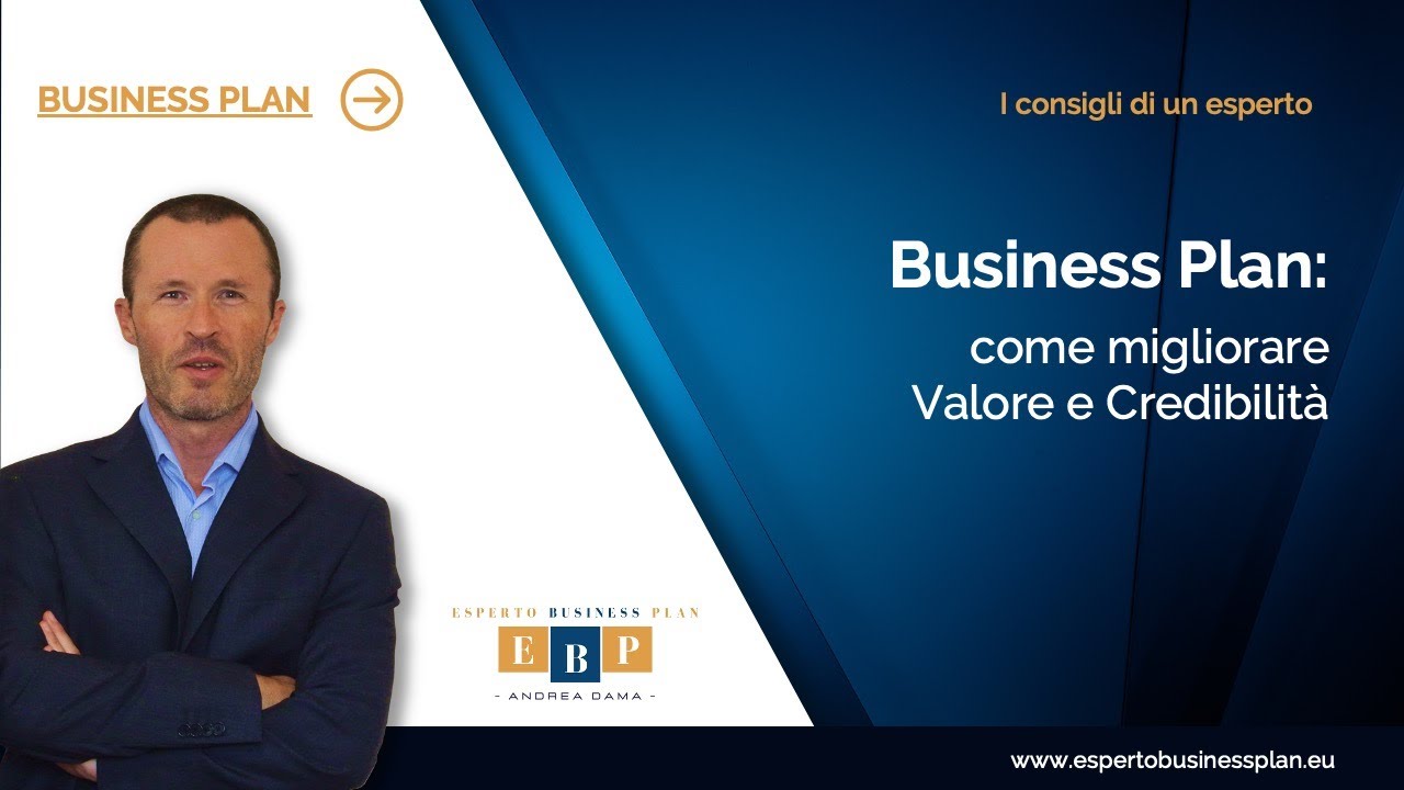 Business Plan: come Migliorare Valore e Credibilità