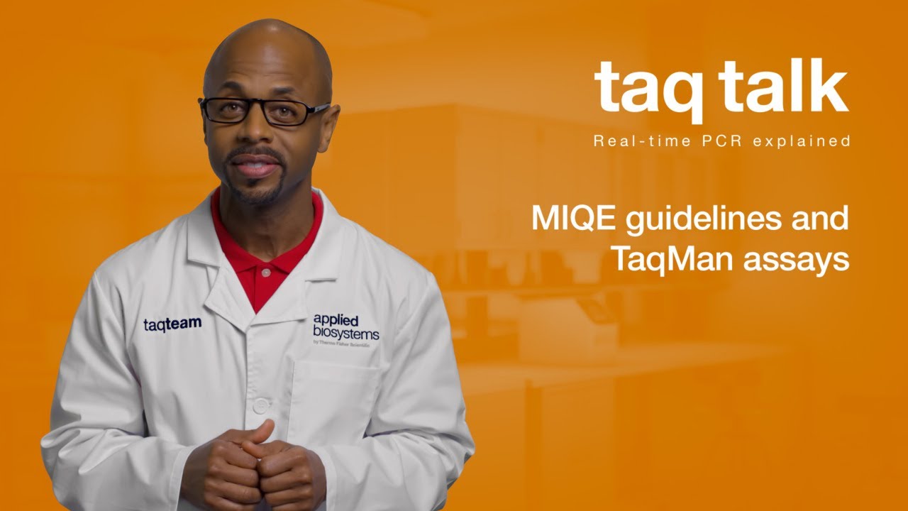 MIQE Guidelines and TaqMan Assays--Taq Talk Episode 28