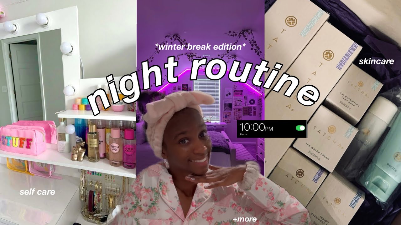 night routine (winter break edition)