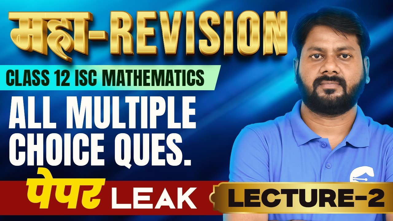Maha Revision Lecture-2 | Class 12 ISC Mathematics | All MCQs Practice | 28 Feb | 5:00 PM