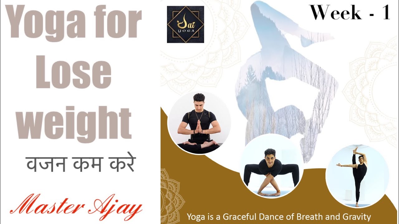 Week -1 Weight Lose Yoga practice with Master Ajay // Jai yoga