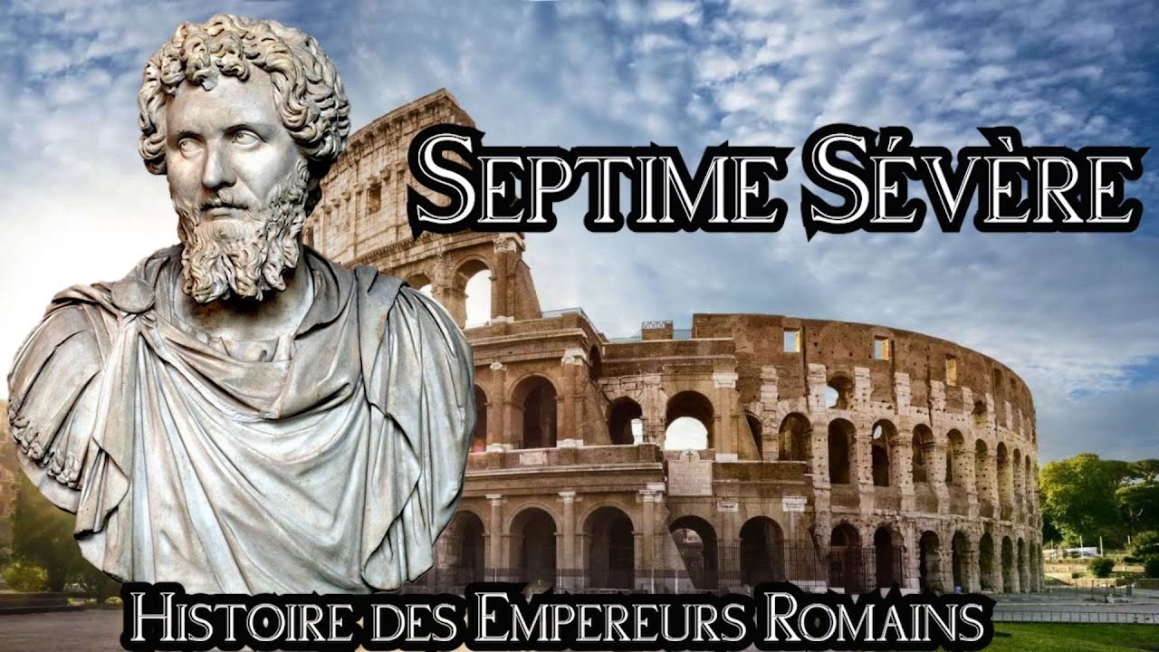 Histoire des Empereurs Romains #17 : Septime Sévère, l'autoritaire (197 - 211)