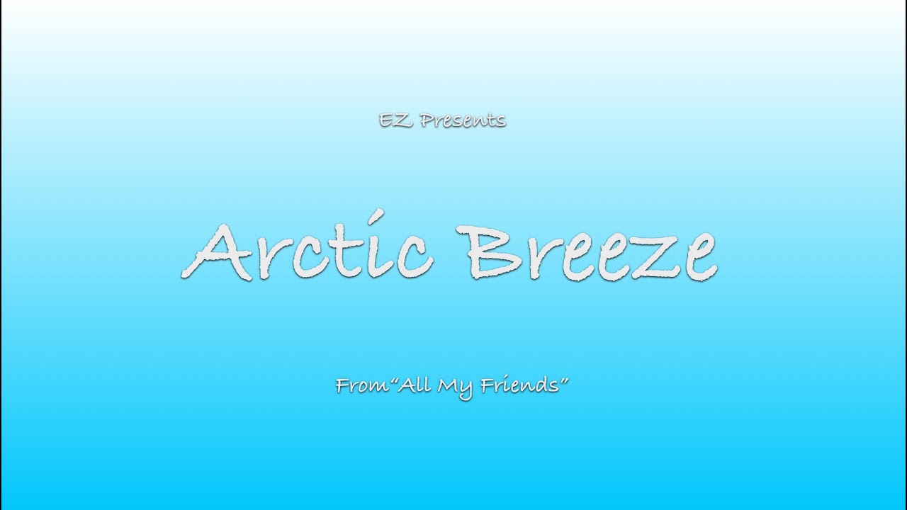 [Official Music] EZ - Arctic Breeze