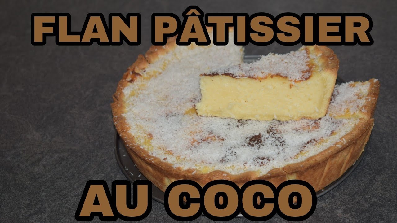 COMMENT FAIRE UN FLAN PÂTISSIER AU COCO ( Prezk facile )