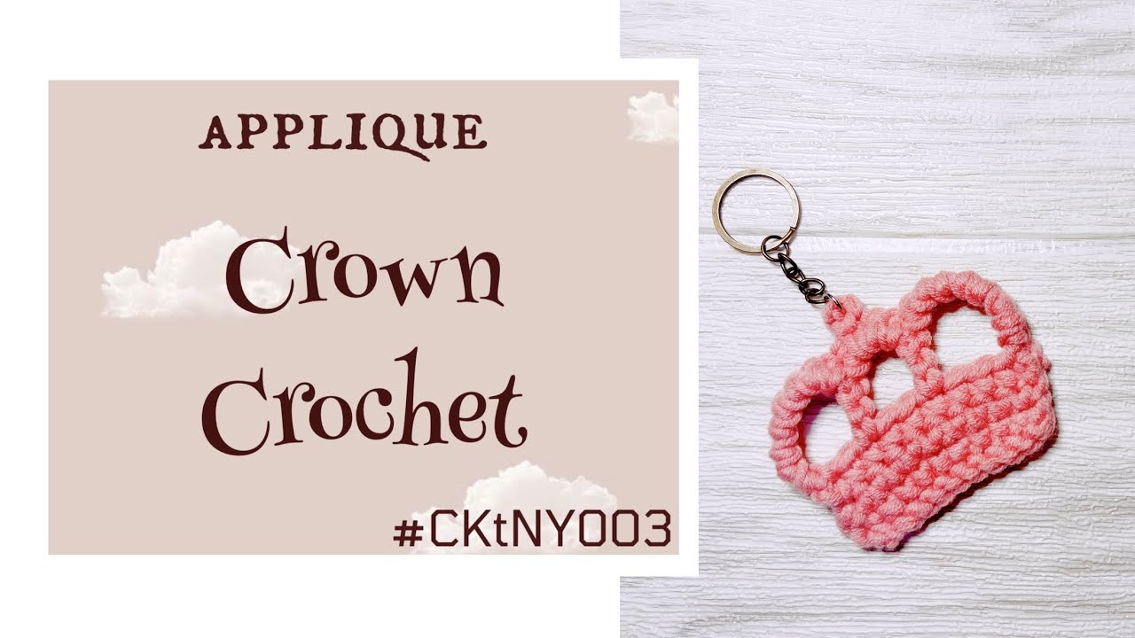 CKtNY003 Crown Crochet | DIY small gift idea | Applique Crochet | Beginner Friendly