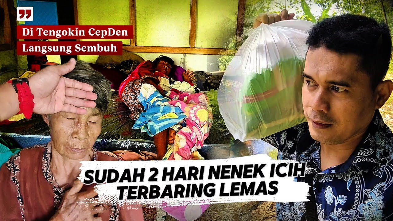 Nenek ICIH Lagi Sakit🥺 Sudah 2 Hari Terbaring Lemas, Di Tengokin CepDen Langsung Sembuh.