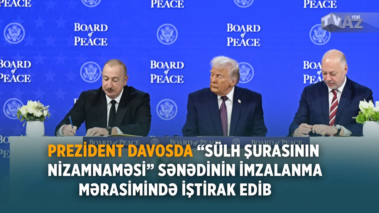 PREZİDENT DAVOSDA “SÜLH ŞURASININ NİZAMNAMƏSİ” SƏNƏDİNİN İMZALANMA MƏRASİMİNDƏ İŞTİRAK EDİB