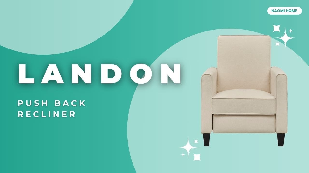 Trendy Home Décor Transformation: Naomi Home | Landon Push Back Recliner