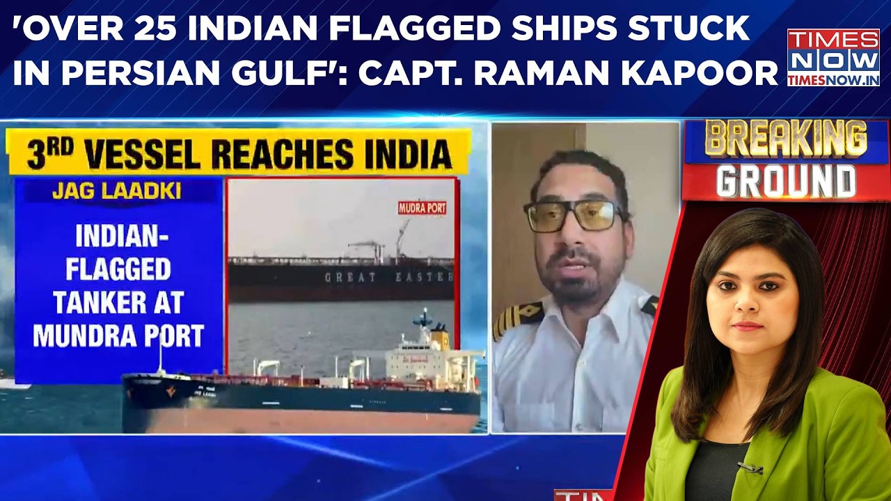 'Over 25 Indian Flagged Ships Stuck In Persian Gulf': Captain Raman Kapoor Exclusive | Iran War