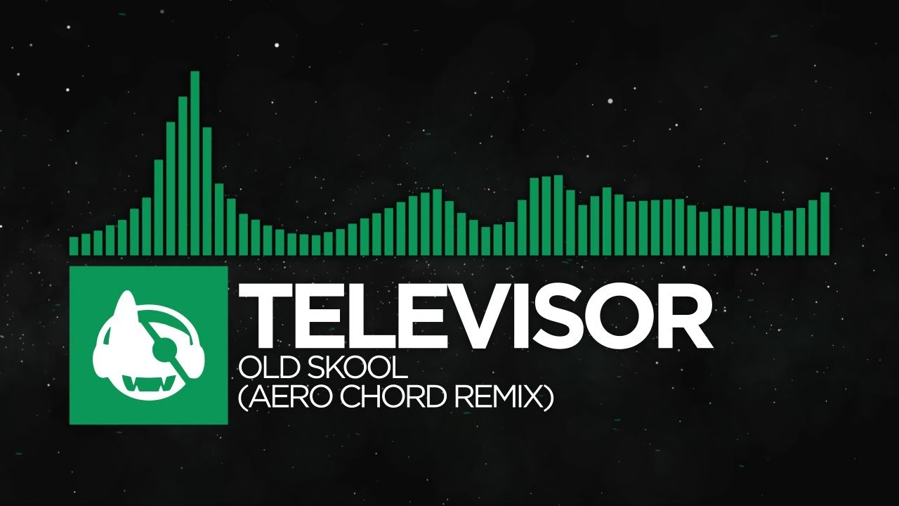 [Glitch Hop / 110BPM] - Televisor - Old Skool (Aero Chord Remix) [Old Skool (The Remixes)]