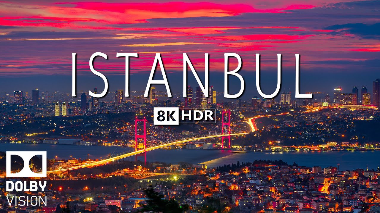 ISTANBUL VIDEO 8K HDR 60fps DOLBY VISION WITH SOFT PIANO MUSIC