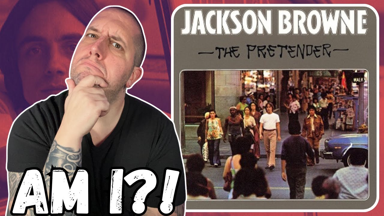 FIRST TIME Hearing Jackson Browne - The Pretender || Have I Become A Pretender?!