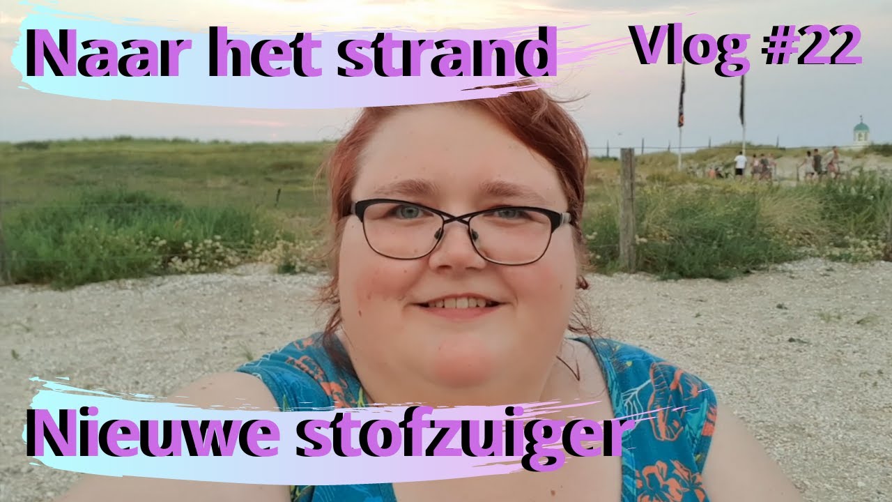 NIEUWE STOFZUIGER | NAAR HET STRAND GEWEEST | BESTELLING LOWCARBCENTER|  DANIELLE VLOGT VLOG #22