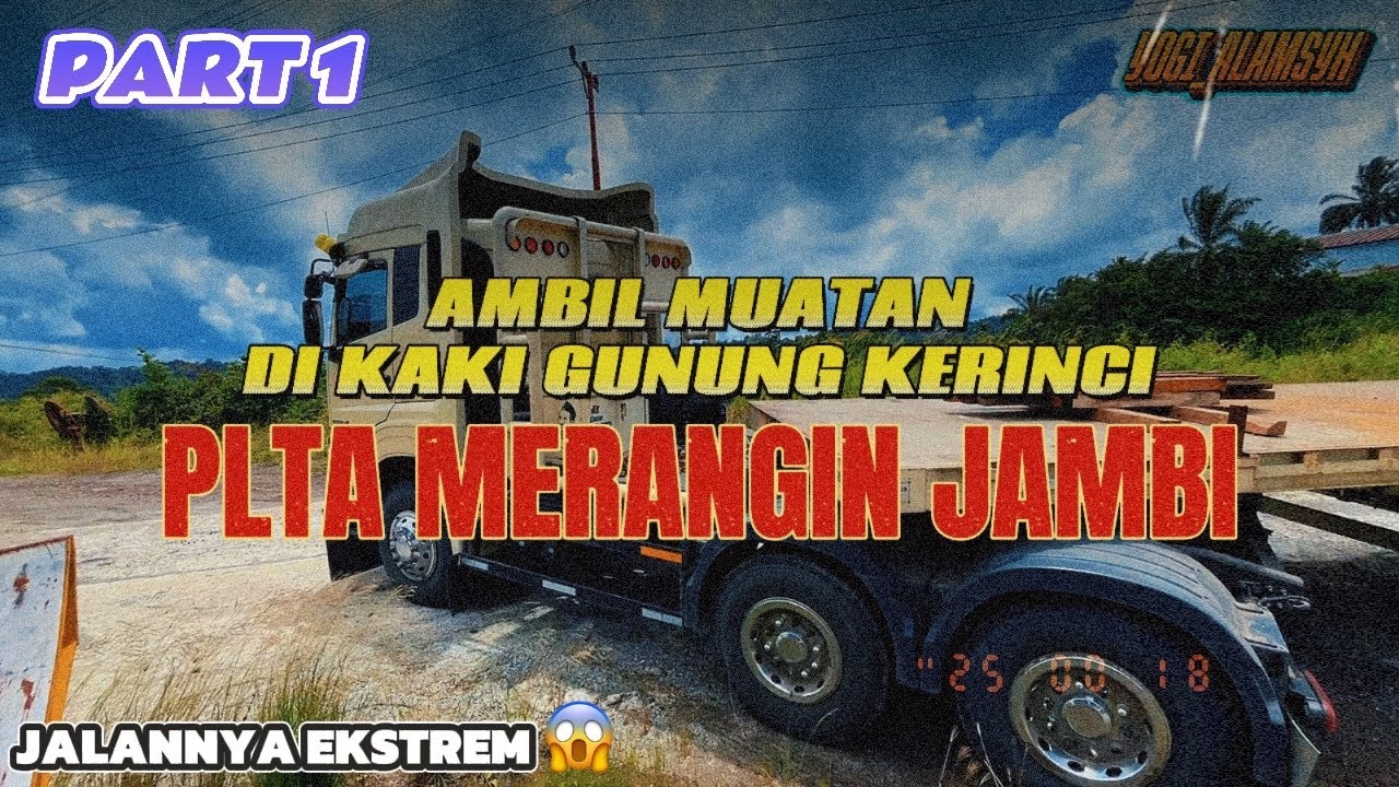 Part 1 “PROSES MUAT DI PLTA MERANGIN” kaki gunung kerinci JAMBI 😱