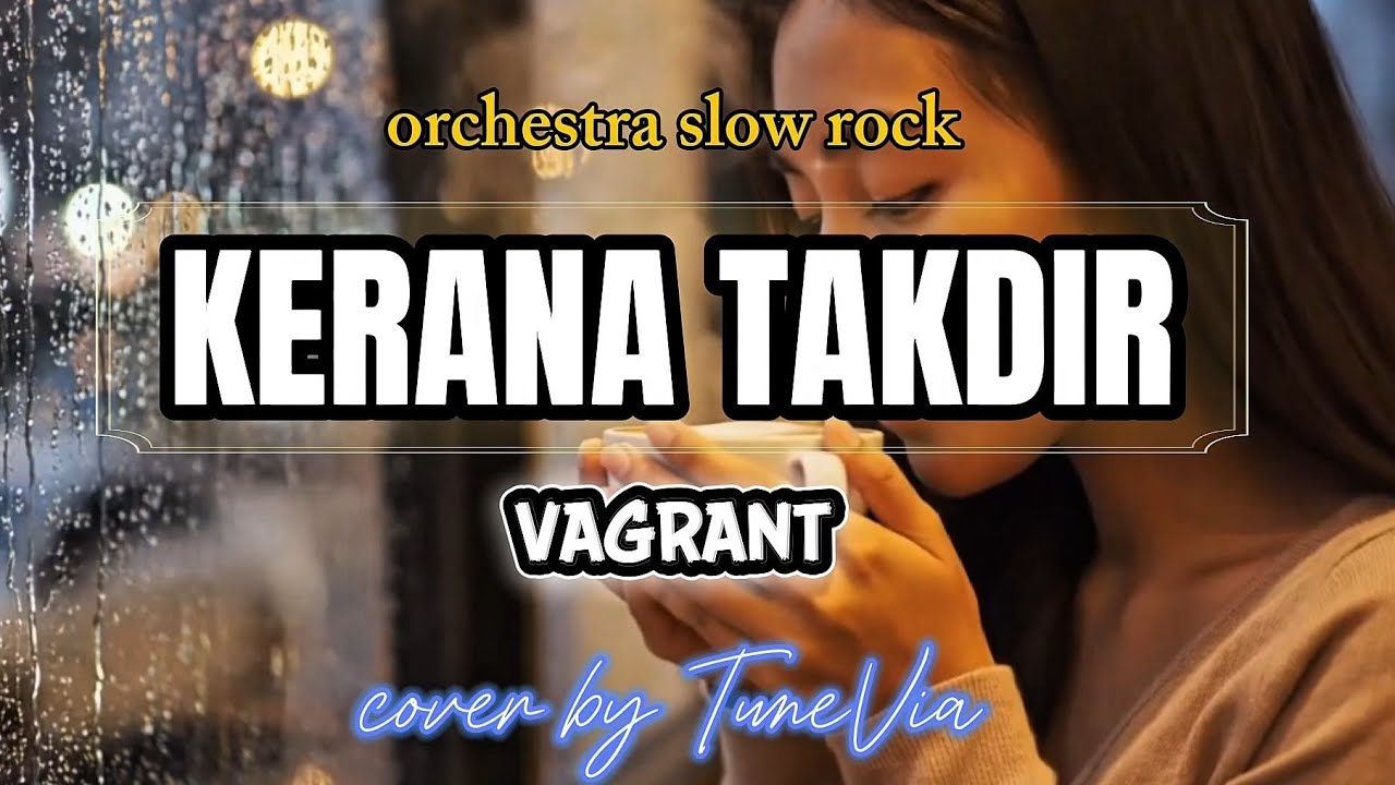 Vagrant &ndash; Kerana Takdir | Cover Versi Nostalgia (Tribute)by TuneVia