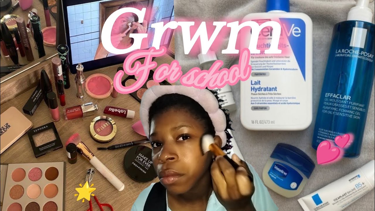 Grwm for school| make, skin care , hair care