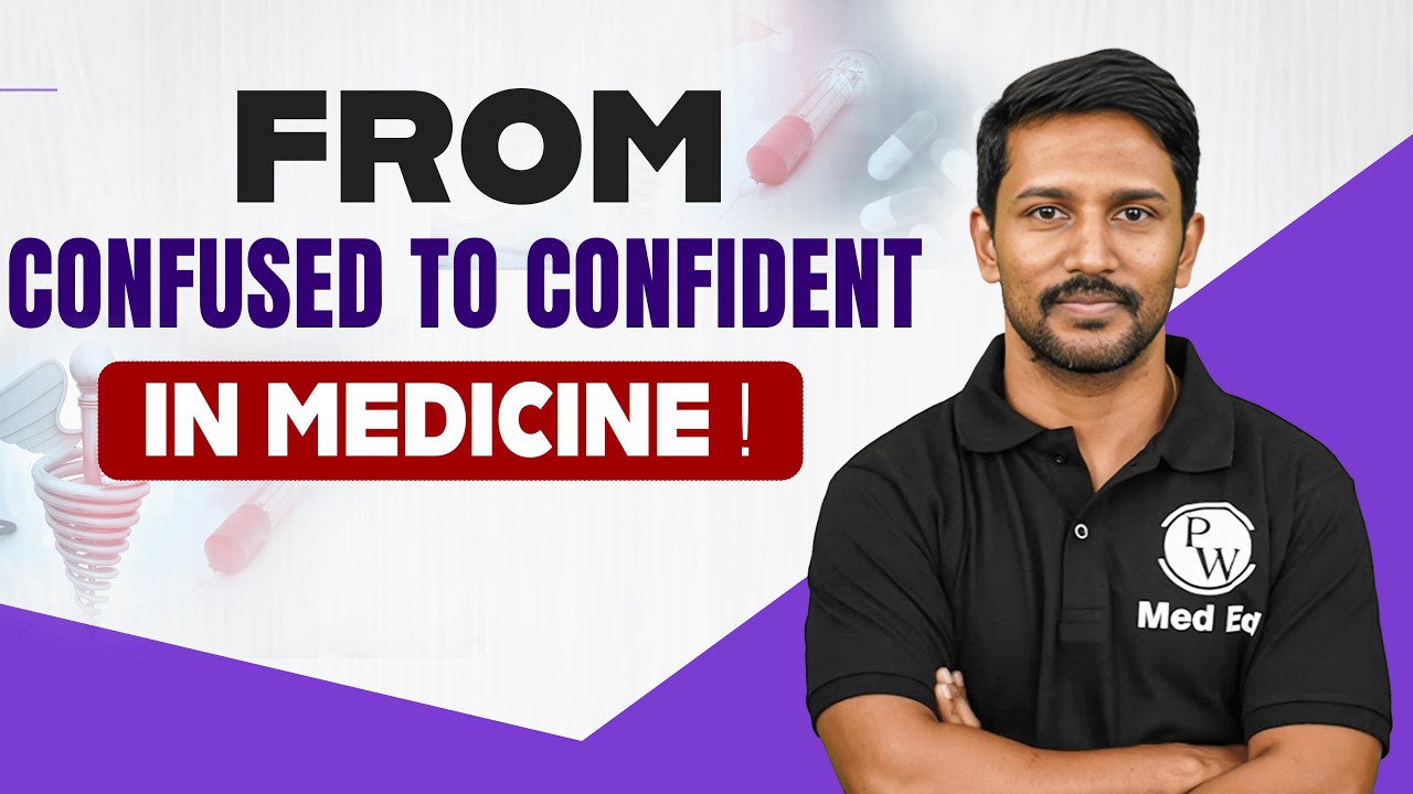 How to Build Clinical Confidence in Medicine For Final Year ! | Dr. Santhosh | PW MedEd