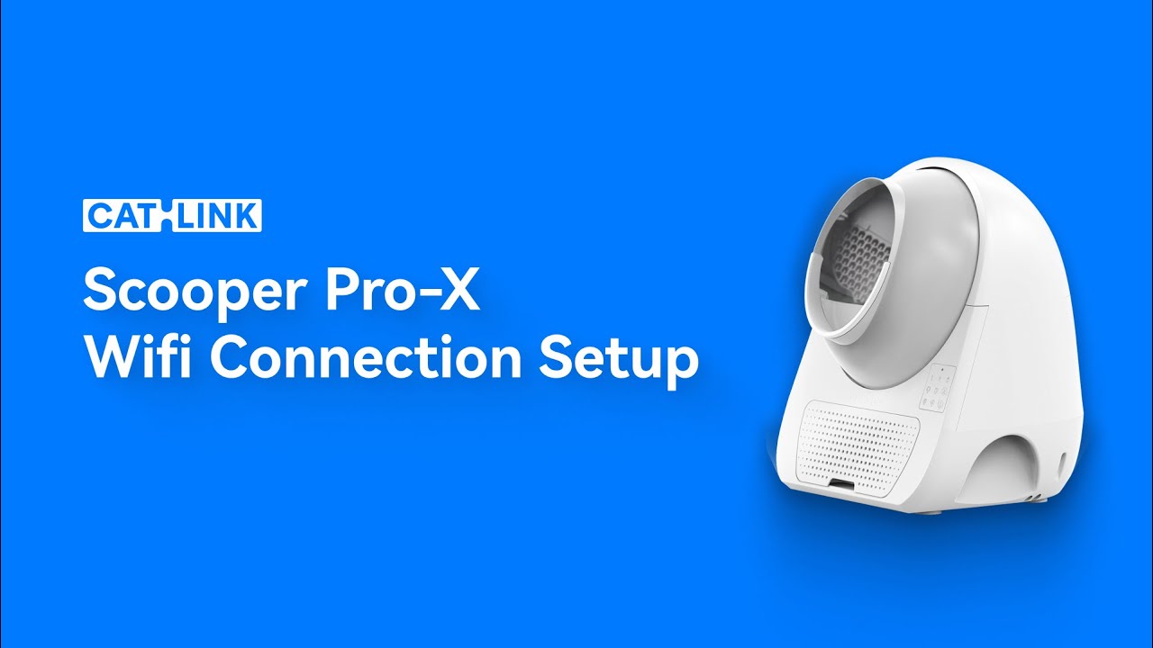 CATLINK Luxury Pro-X Litter Box: How to set up WIFI Connection