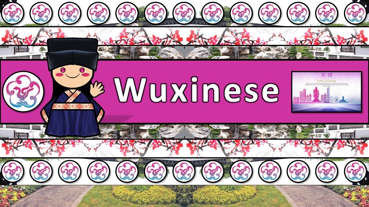 WUXI DIALECT OF THE WU LANGUAGE
