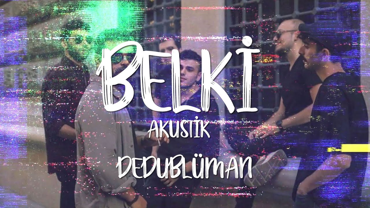 Dedublüman - Belki (Lyrics/Sözleri) [4K]