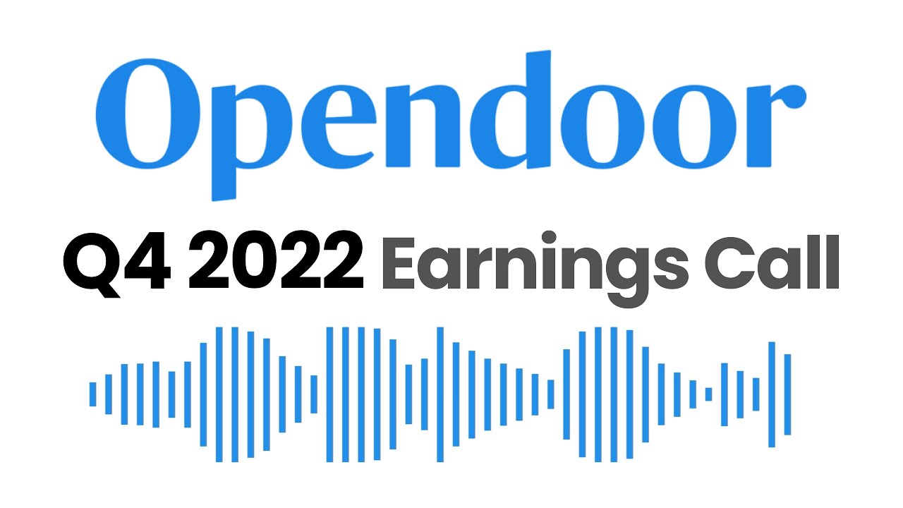 Opendoor - Q4 2022 Earnings Conference Call, Feb 23, 2023
