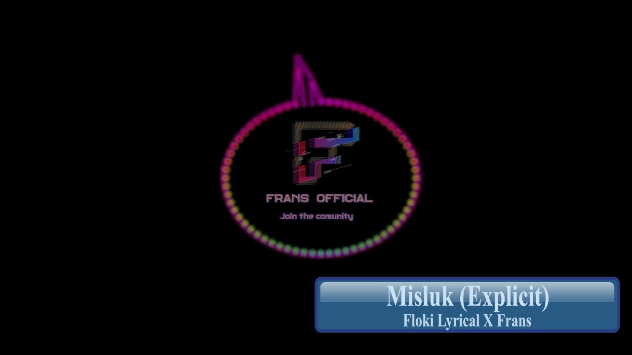 (Explicit) Frans X Floki Lyrical - Misluk