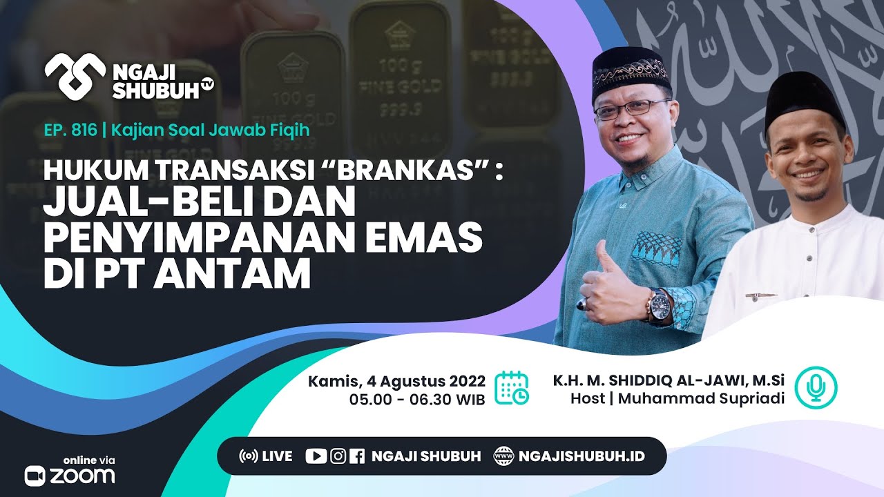HUKUM TRANSAKSI “BRANKAS” : JUAL-BELI DAN PENYIMPANAN EMAS DI PT ANTAM ~ Kajian Soal Jawab Fiqih