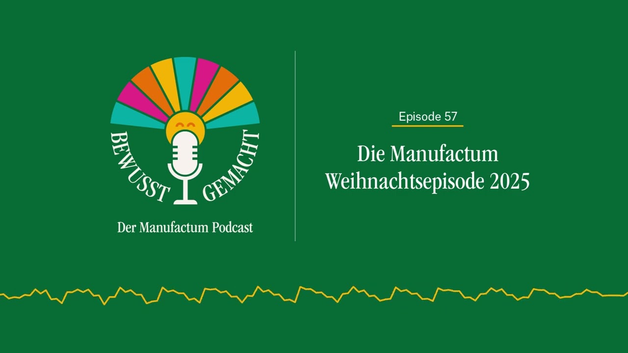 Episode 57. Die Manufactum Weihnachtsepisode 2025