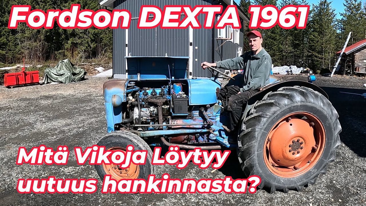 Fordson DEXTA -61 - Tuloesittely! Nyt on originaali kampe!