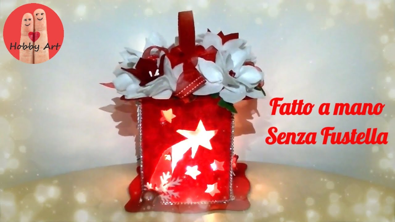 DIY Tutorial Lanterna Natalizia Senza Fustella !!! - Christmas Lantern Without Die !!!