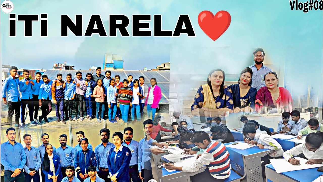 VLOG - 8 || iTi Narela ❤️ || The GTR VLOGERS ❤️