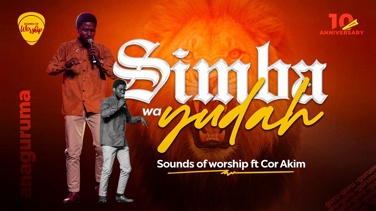 Sounds of Worship ft. Cor Akim - SIMBA WA YUDAH