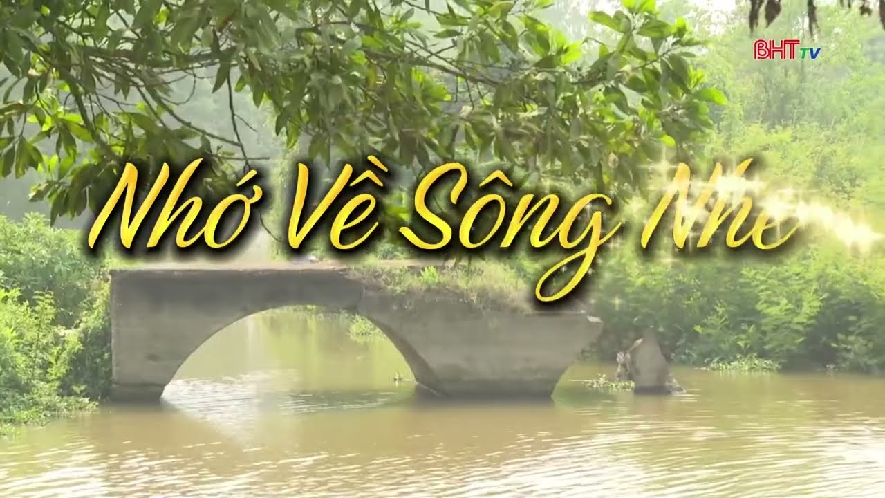 Nhớ Về Sông Nhe | Lời thơ Dương Bình ft YAGISONGS |