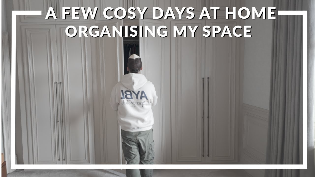A FEW COSY DAYS AT HOME | ORGANISING AND RESETTING MY SPACE