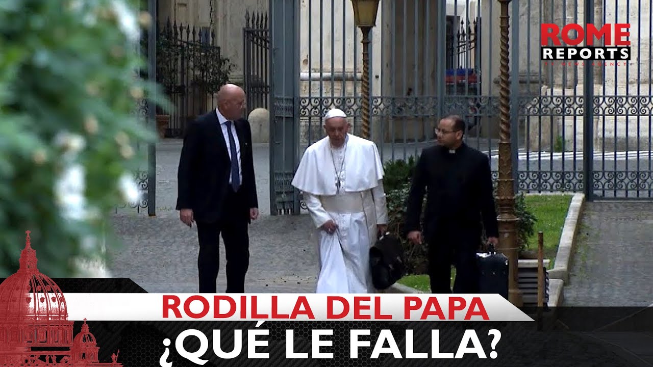 ¿Qué le pasa a la rodilla del Papa?