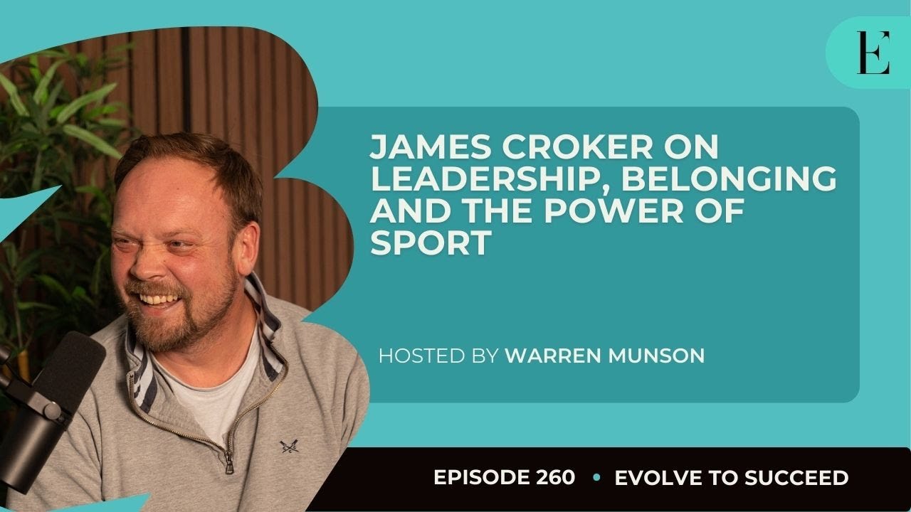 James Croker on Leadership, Belonging and the Power of Sport
