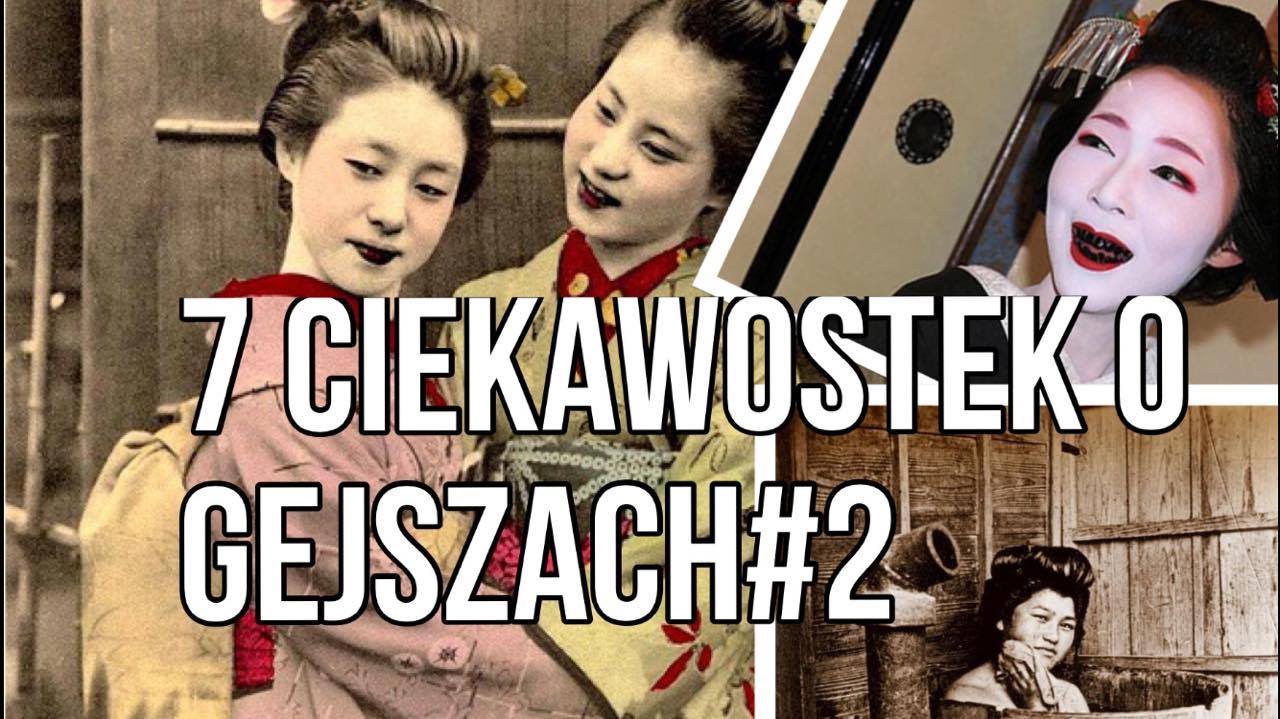 7 Ciekawostek o Gejszach#2