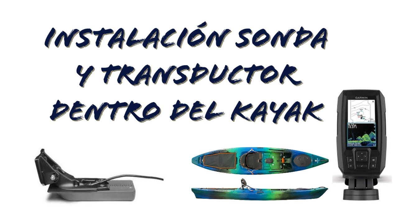 Instalación Sonda y Transductor en Kayak Tarpon120