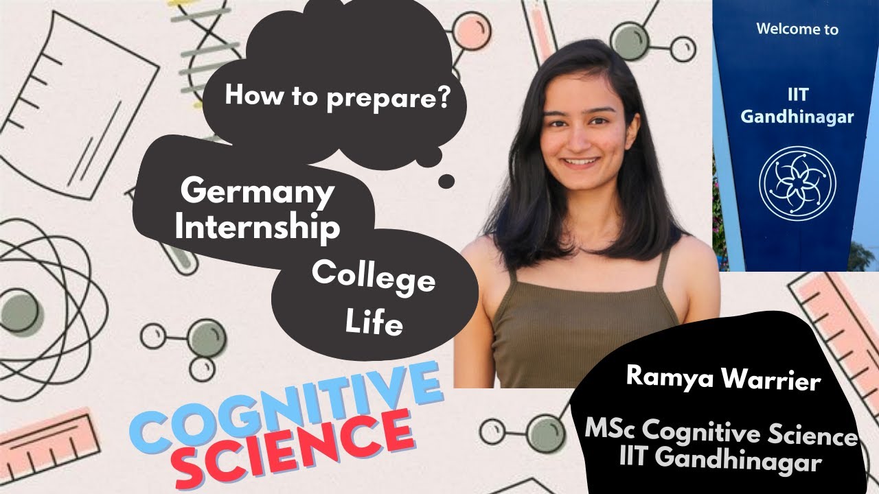 IIT Gandhinagar Cognitive Science Experience: Entrance Test, Interview, College Life | Ramya Warrier