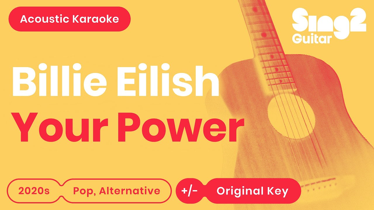 Billie Eilish - Your Power (Acoustic Karaoke)