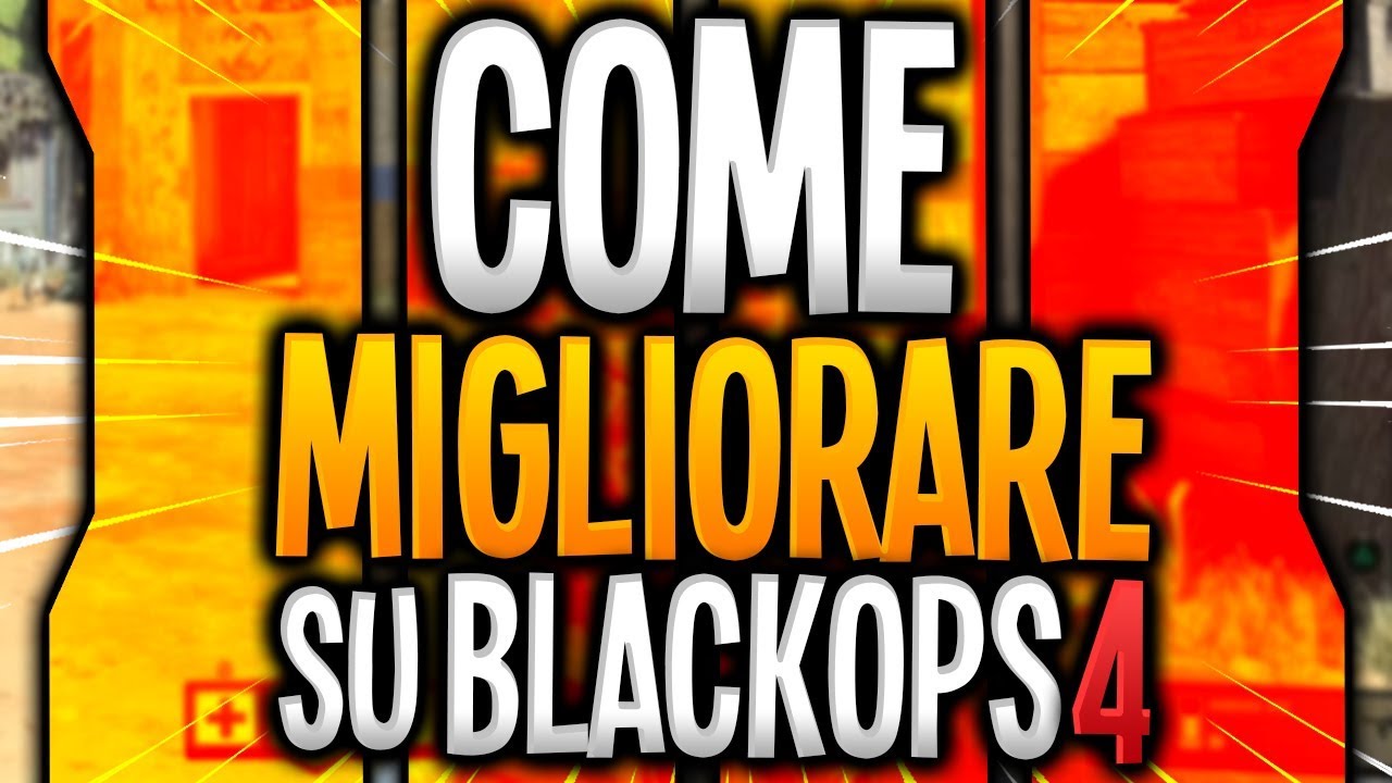 COME MIGLIORARE SU BLACKOPS4 ! - CONSIGLI E TECNICHE UTILI PER CALL OF DUTY