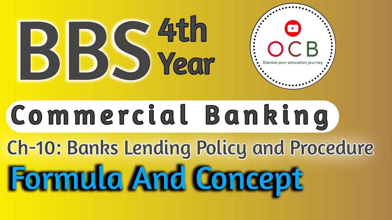 bank lending policies and procedure//bbs4th year//cbm//formula and concept