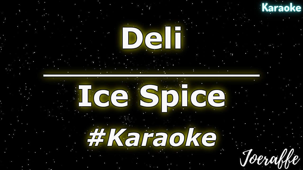 Ice Spice - Deli (Karaoke)