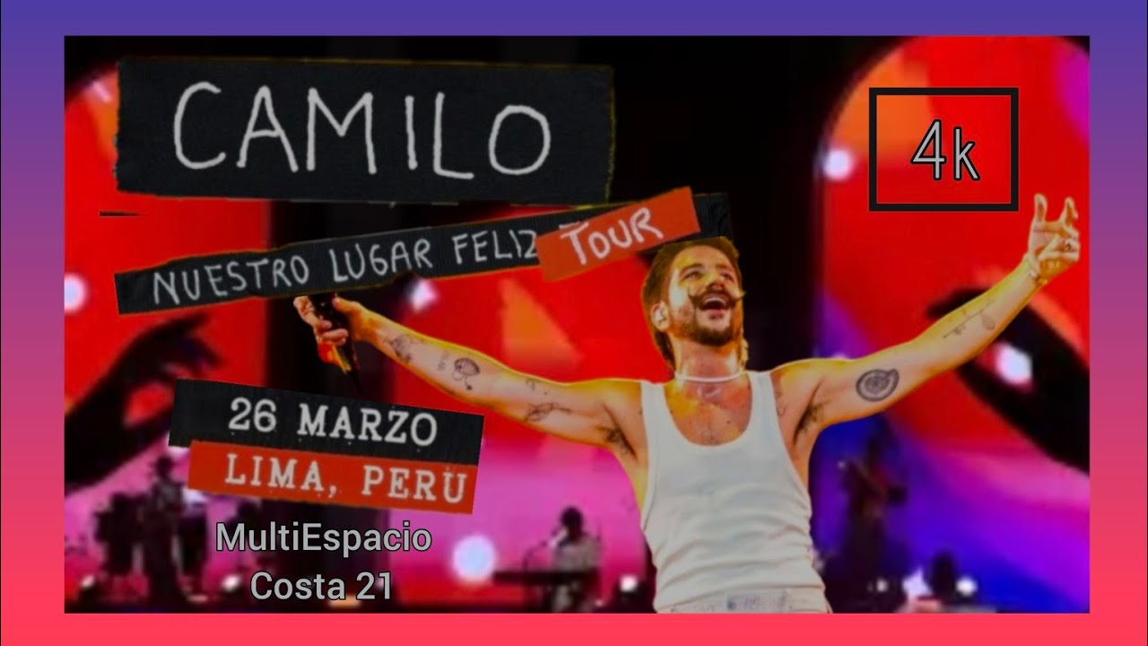 CAMILO REGRESO A LIMA PERU CON SU TOUR NUESTRO LUGAR FELIZ 2025