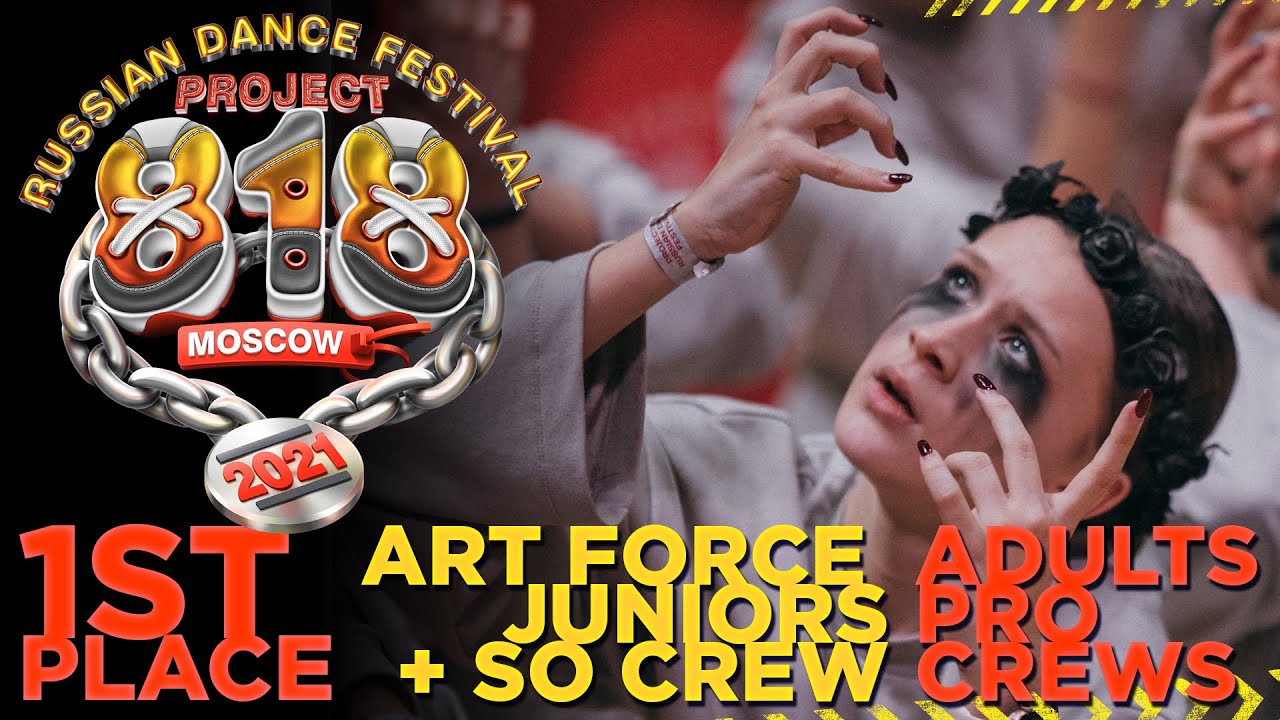 ART FORCE JUNIORS + SO CREW ✪ 1ST PLACE ✪ RDF21 Project818 Russian Dance Festival ✪ ADULTS PRO CREW