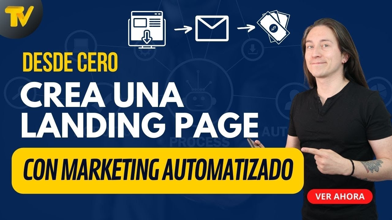 Cómo hacer una landing page y marketing automatizado para aumentar clientes y ventas