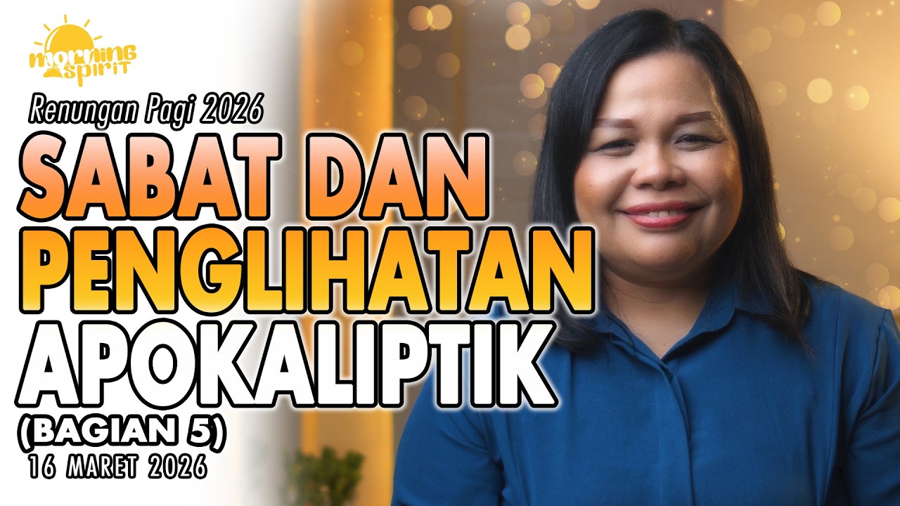 Renungan Pagi Hari Ini: SABAT DAN PENGLIHATAN APOKALIPTIK (BAGIAN 5)