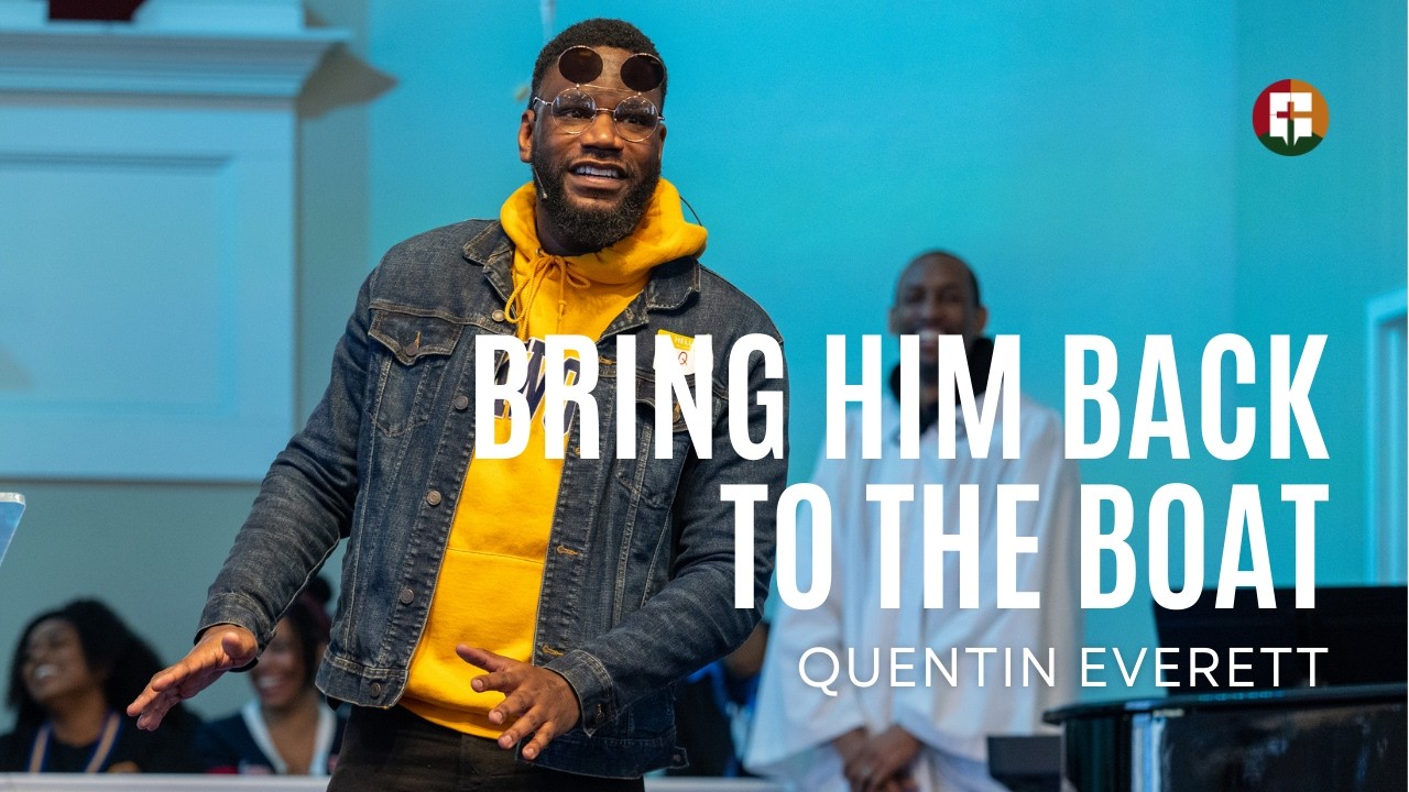 Bring Him Back to the Boat | Quentin Everett | Community Praise Church